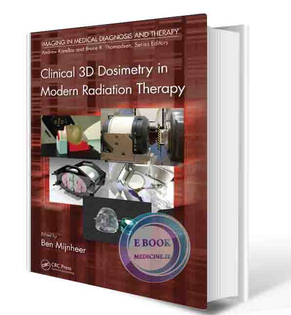 دانلود کتابClinical 3D Dosimetry in Modern Radiation Therapy (Imaging in Medical Diagnosis and Therapy) 2018 (ORIGINAL PDF)